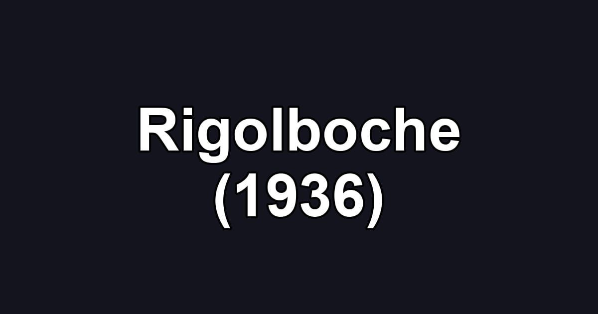Rigolboche (1936)