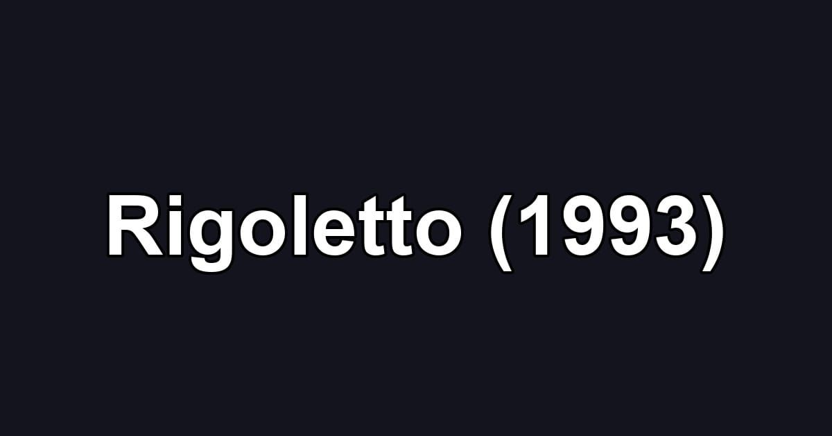 Rigoletto (1993)