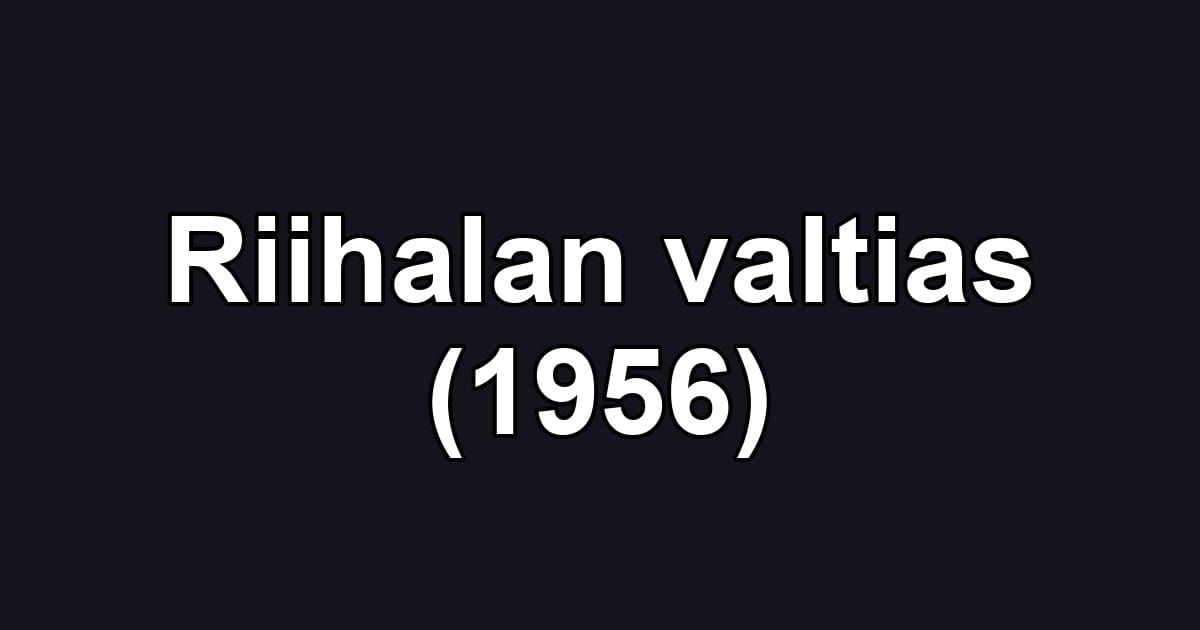 Riihalan valtias (1956)