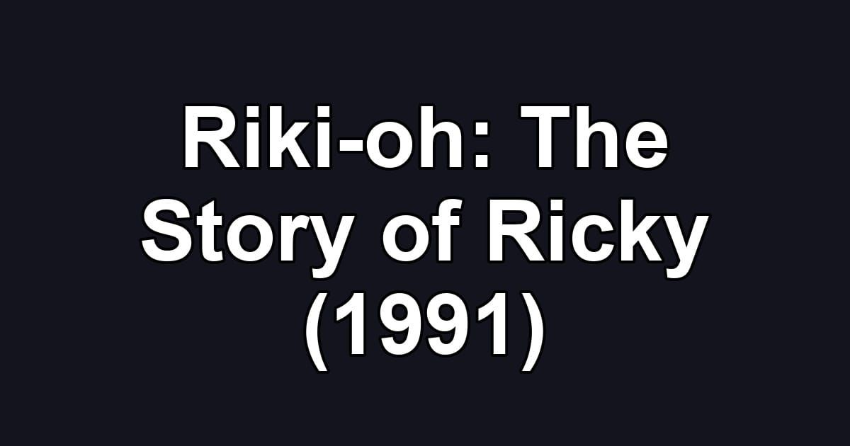 Riki-oh: The Story of Ricky (1991)
