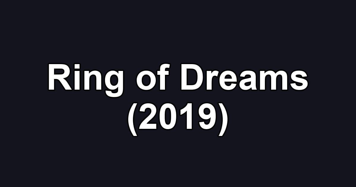 Ring of Dreams (2019)