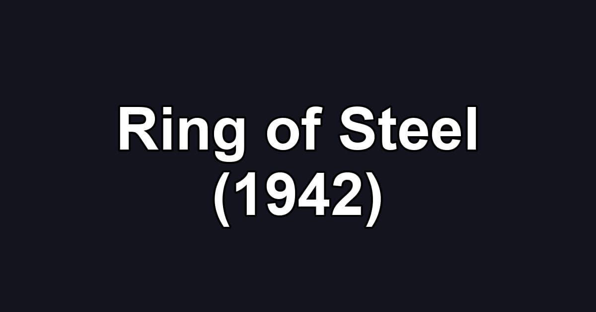 Ring of Steel (1942)