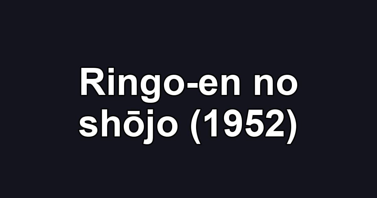 Ringo-en no shōjo (1952)