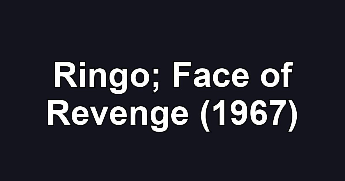 Ringo; Face of Revenge (1967)