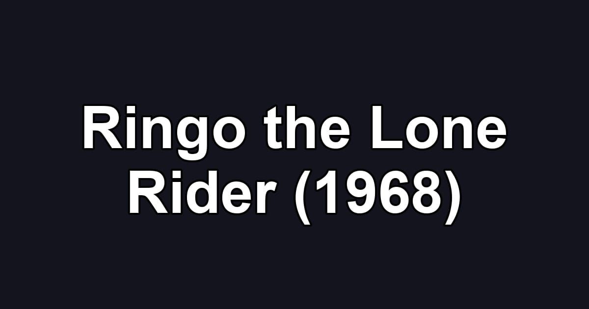 Ringo the Lone Rider (1968)