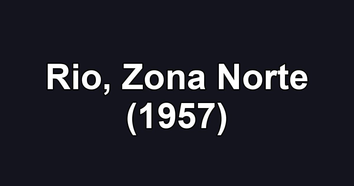 Rio, Zona Norte (1957)