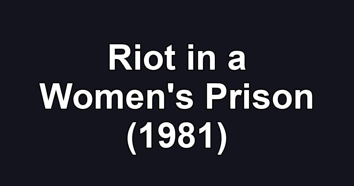 Riot in a Women's Prison (1981)