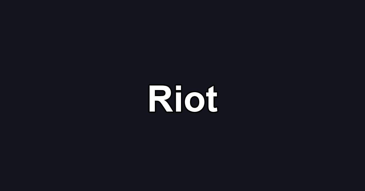 Riot