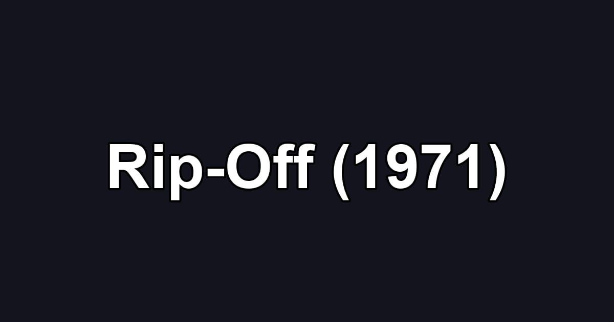 Rip-Off (1971)