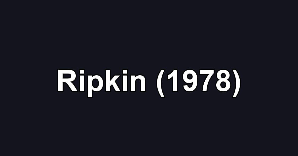 Ripkin (1978)