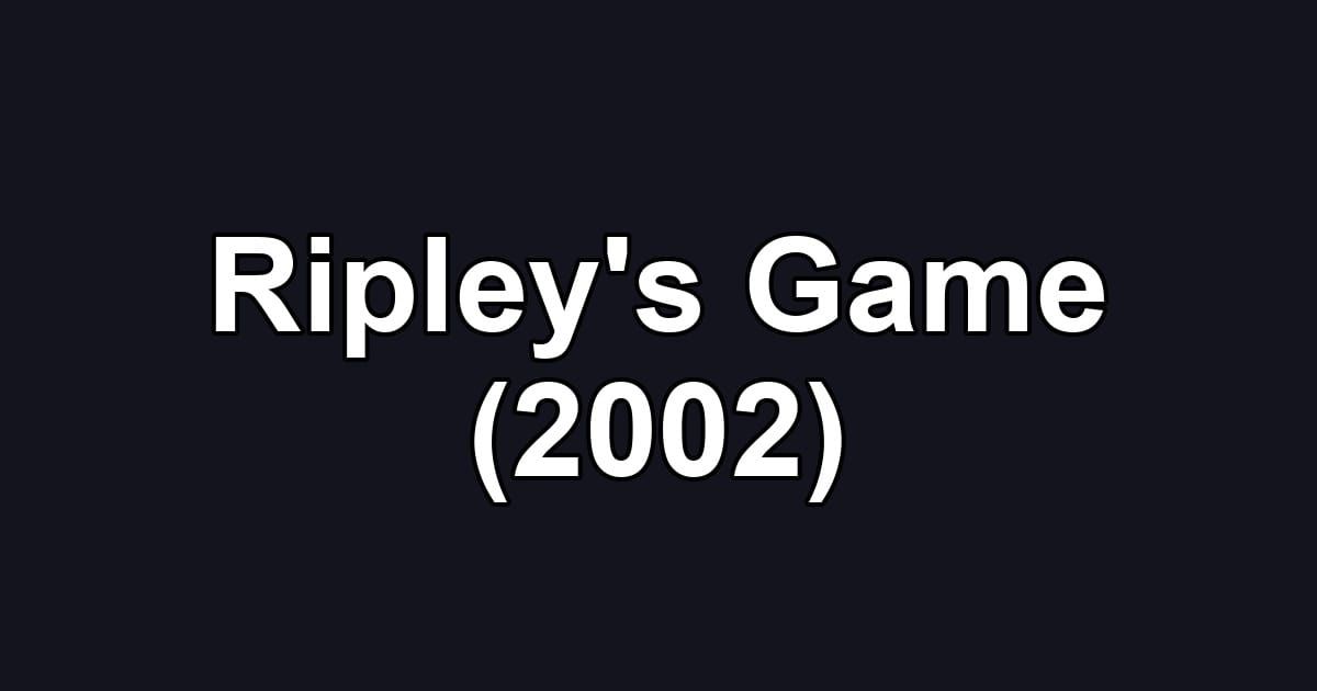Ripley's Game (2002)