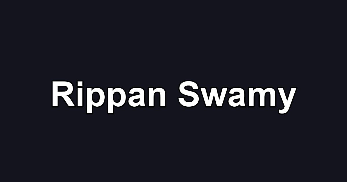 Rippan Swamy
