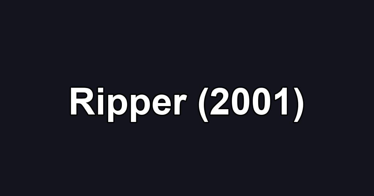 Ripper (2001)