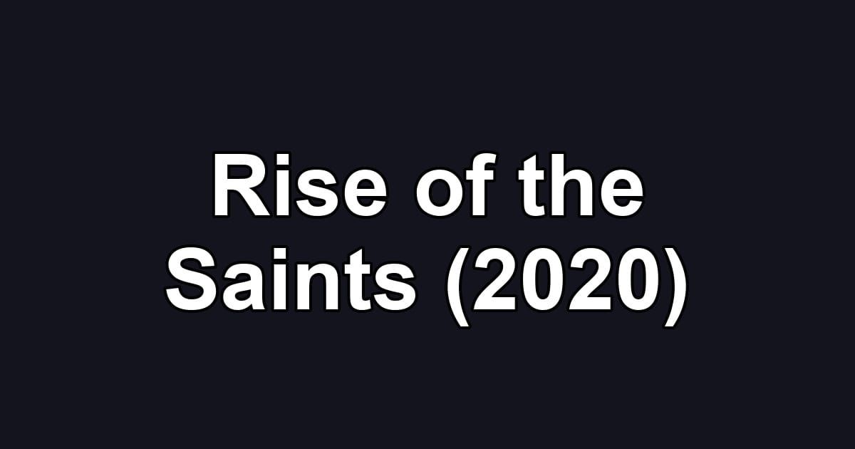 Rise of the Saints (2020)