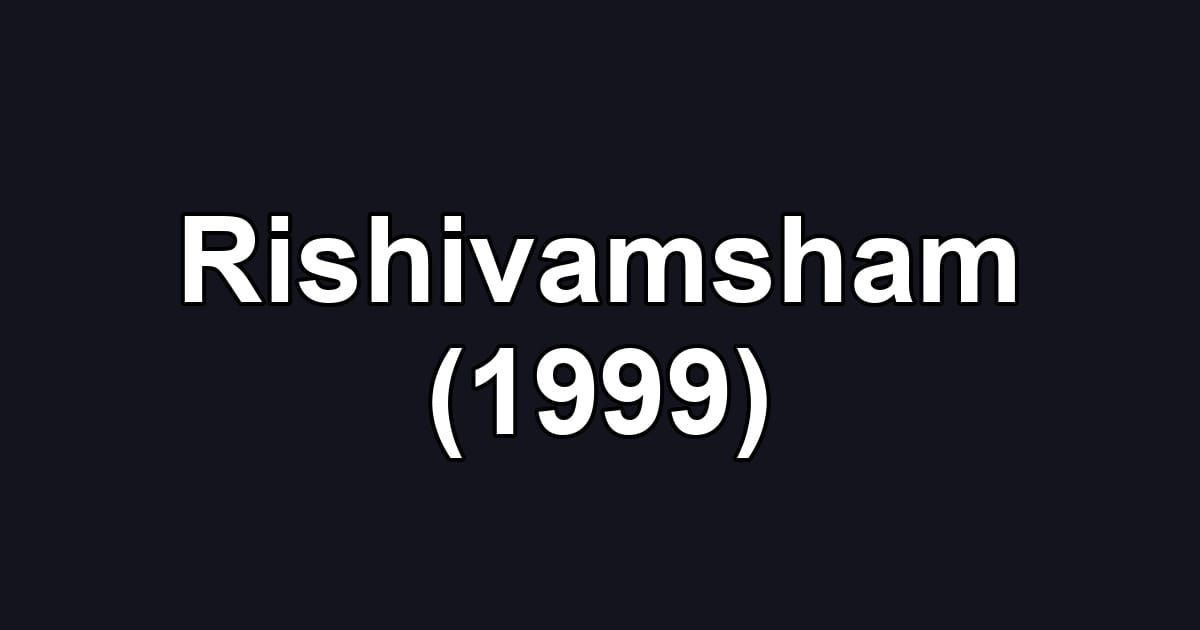 Rishivamsham (1999)