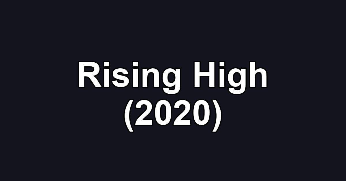 Rising High (2020)