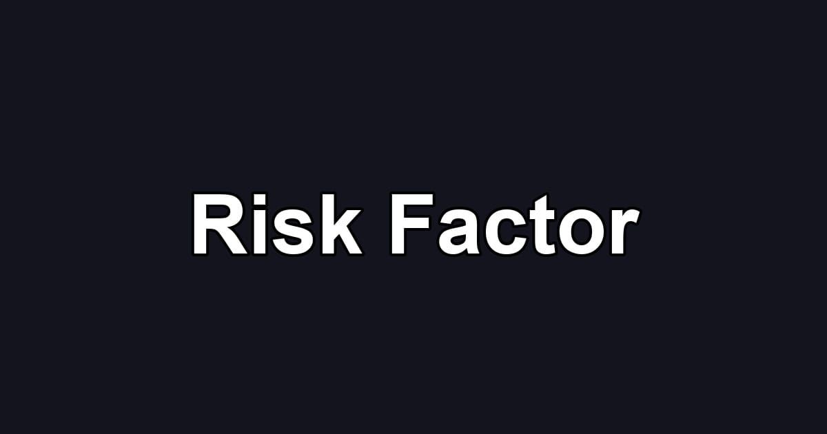 Risk Factor