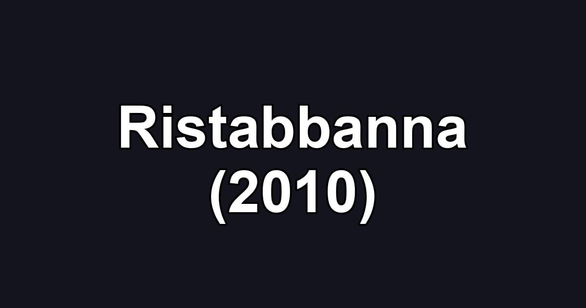 Ristabbanna (2010)