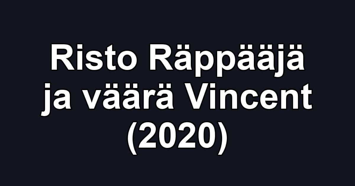 Risto Räppääjä ja väärä Vincent (2020)