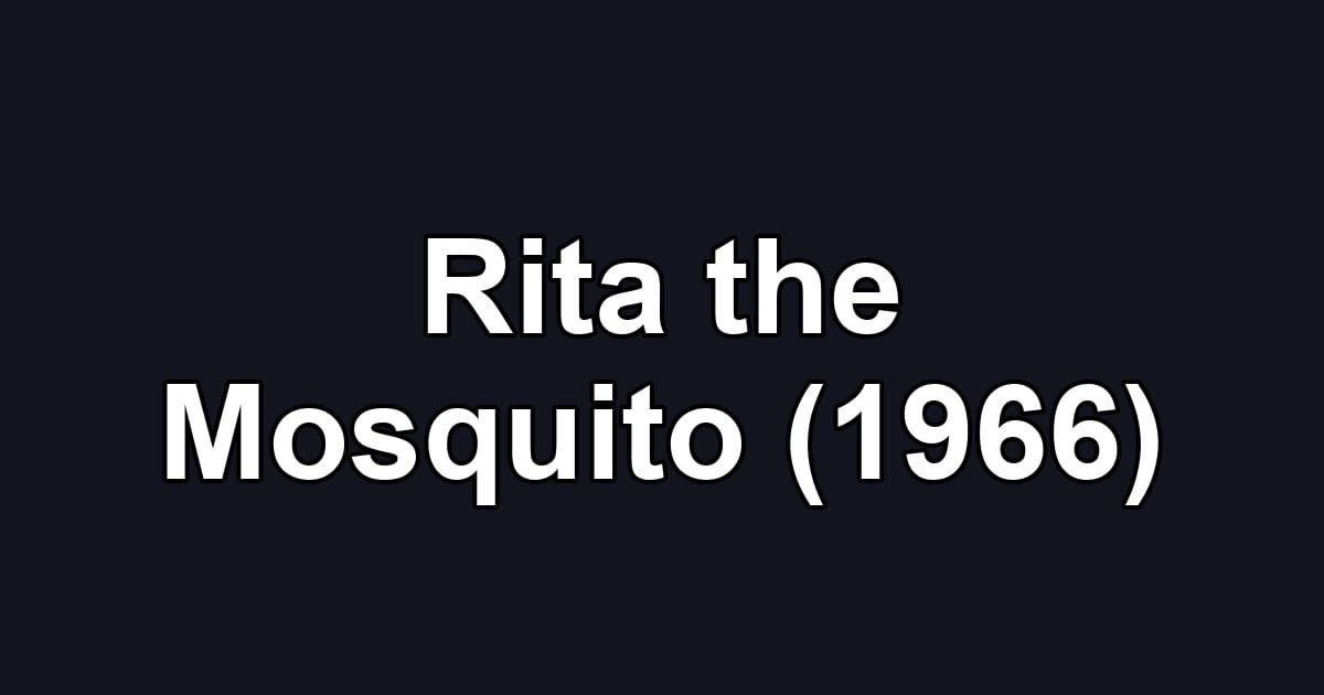 Rita the Mosquito (1966)