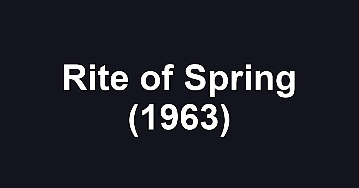 Rite of Spring (1963)