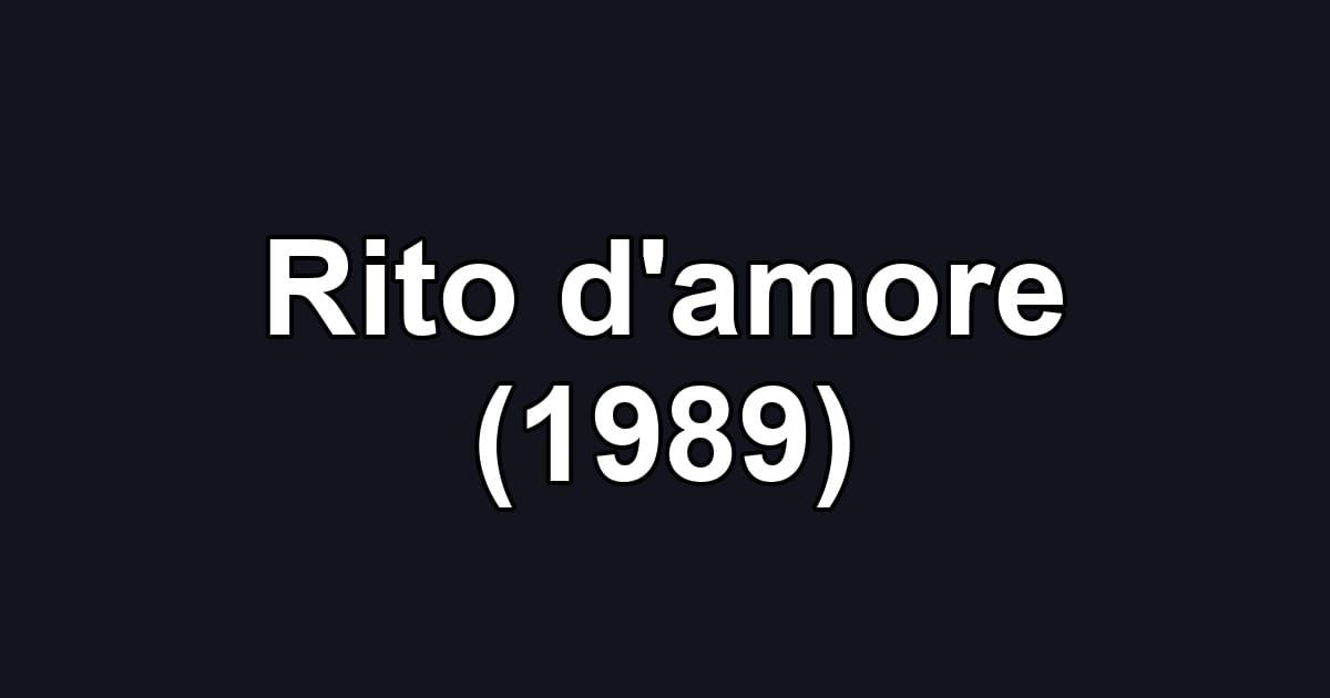 Rito d'amore (1989)