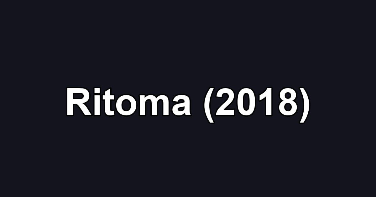Ritoma (2018)