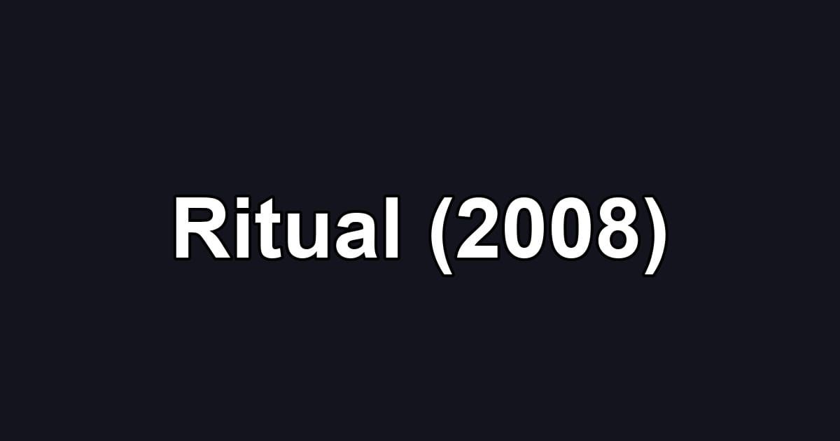 Ritual (2008)