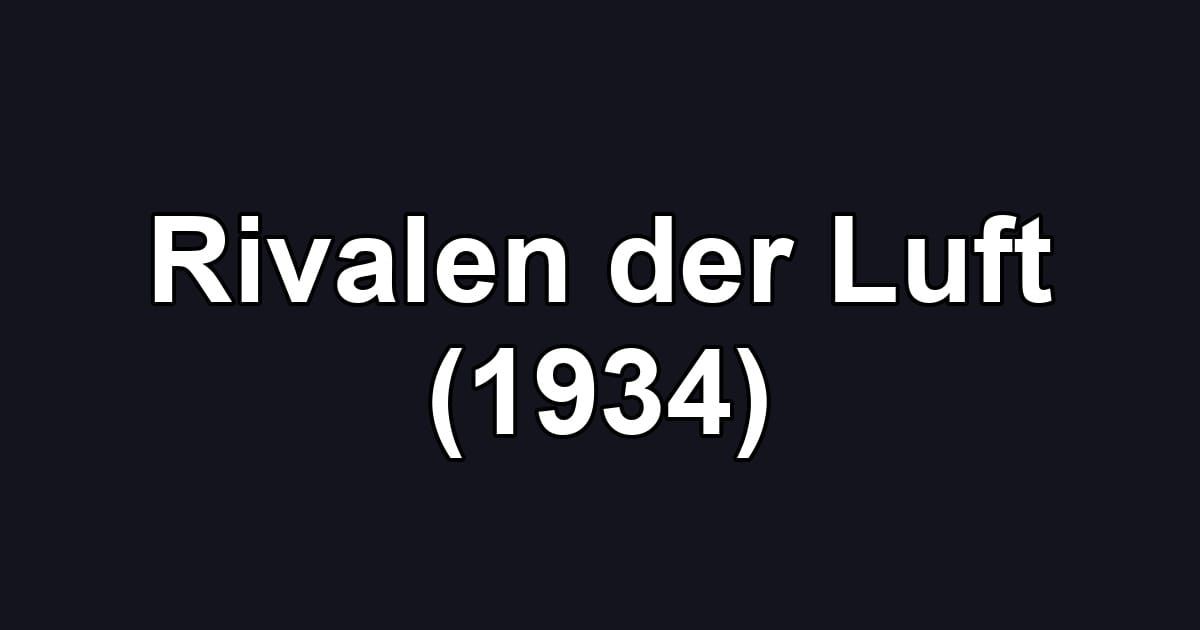 Rivalen der Luft (1934)