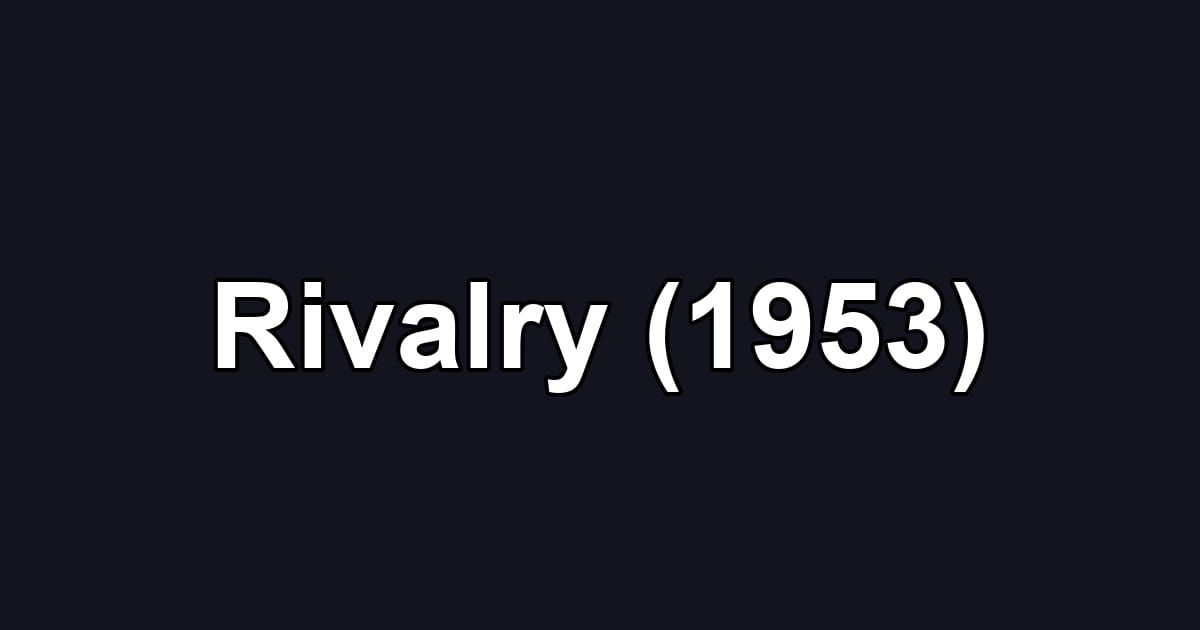 Rivalry (1953)