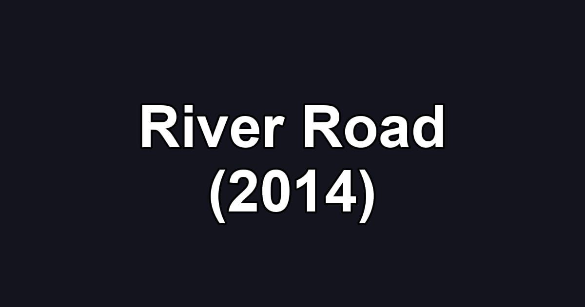 River Road (2014)