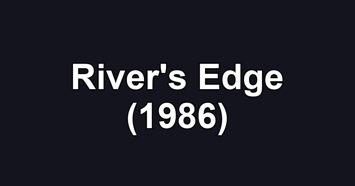 River's Edge (1986)