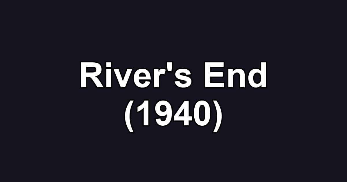 River's End (1940)