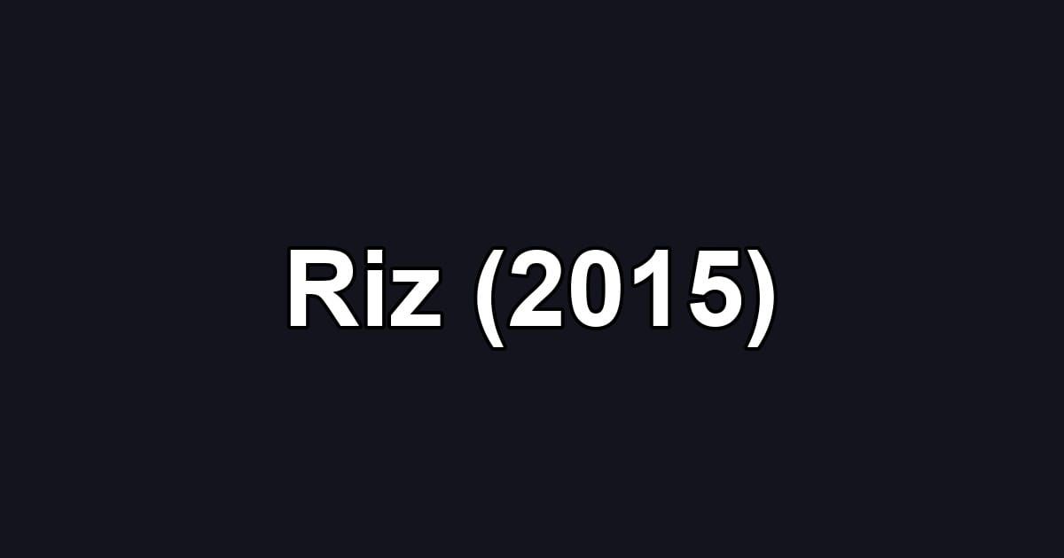 Riz (2015)