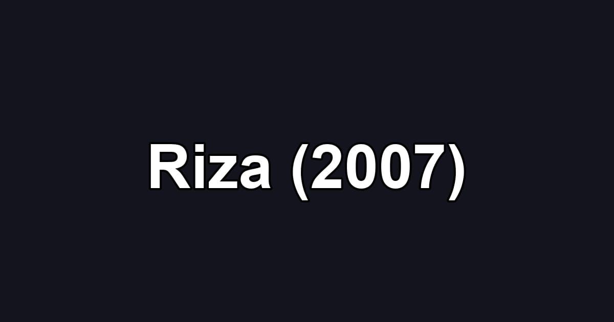 Riza (2007)
