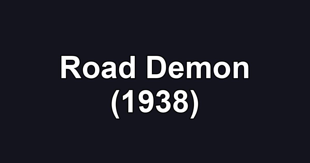 Road Demon (1938)