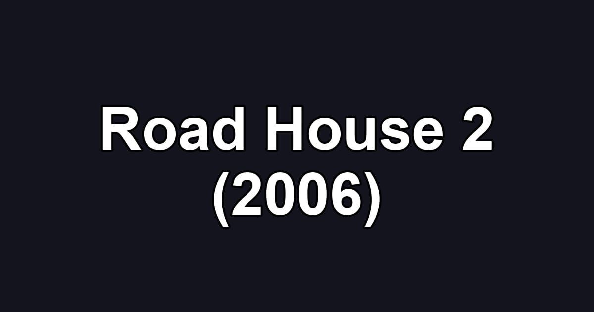 Road House 2 (2006)