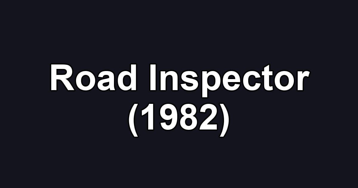 Road Inspector (1982)