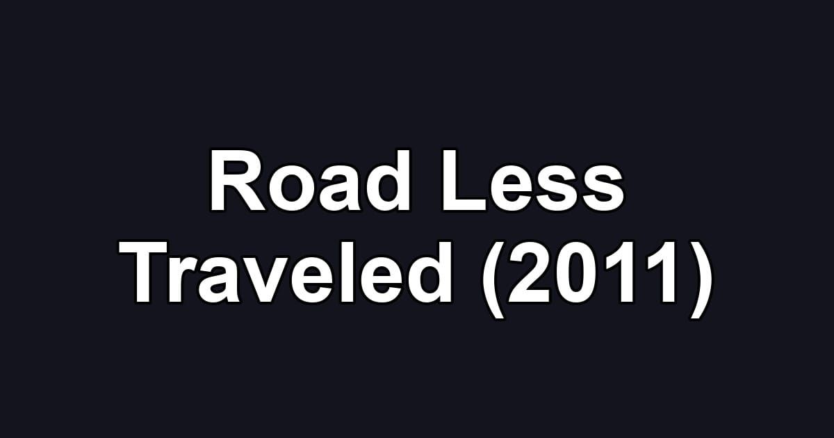 Road Less Traveled (2011)