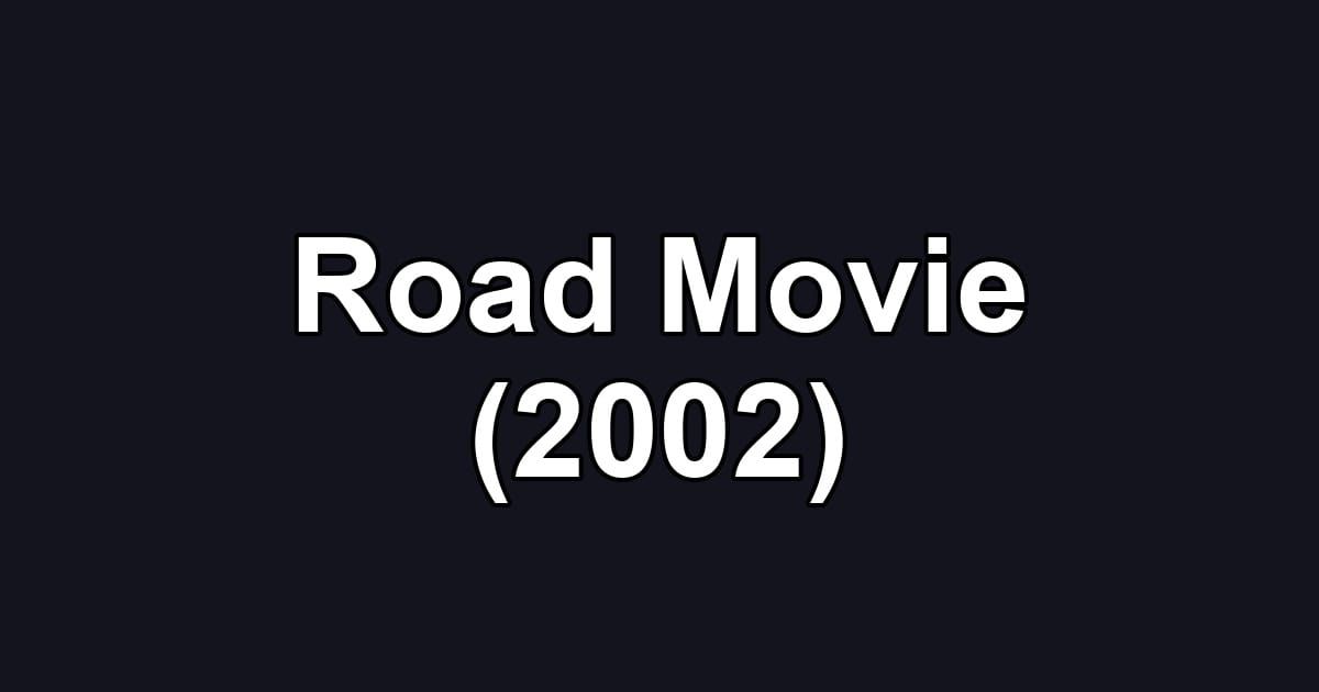 Road Movie (2002)