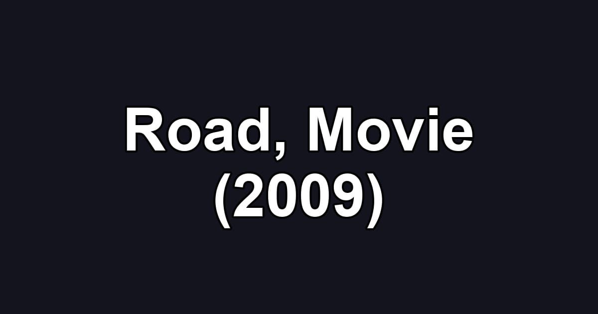 Road, Movie (2009)