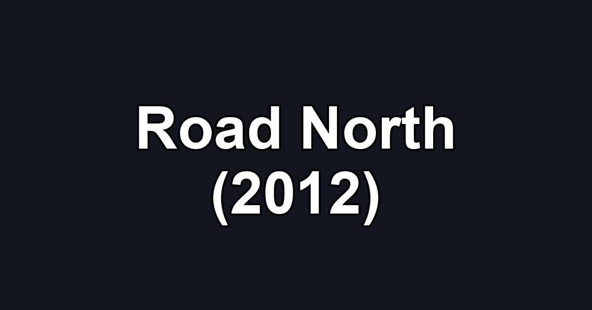 Road North (2012)