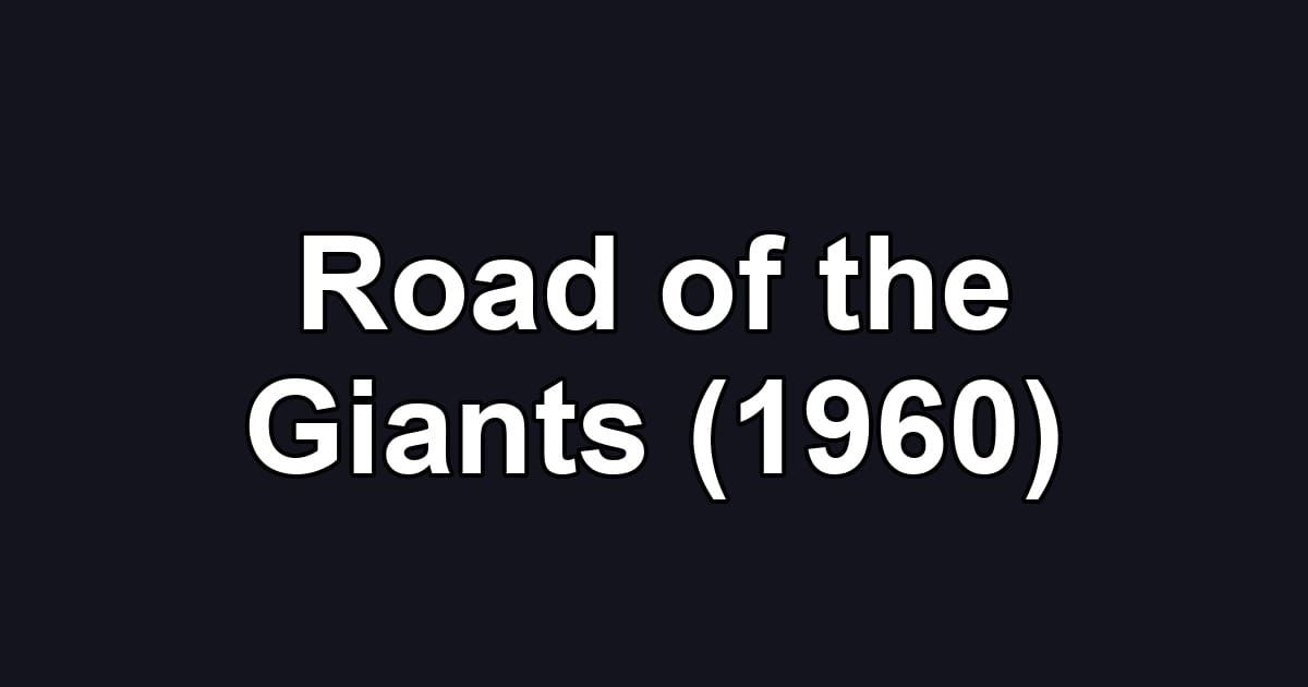 Road of the Giants (1960)