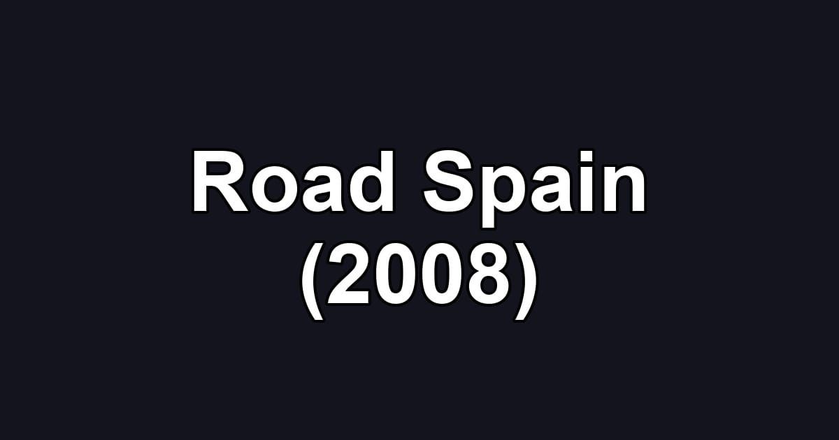 Road Spain (2008)
