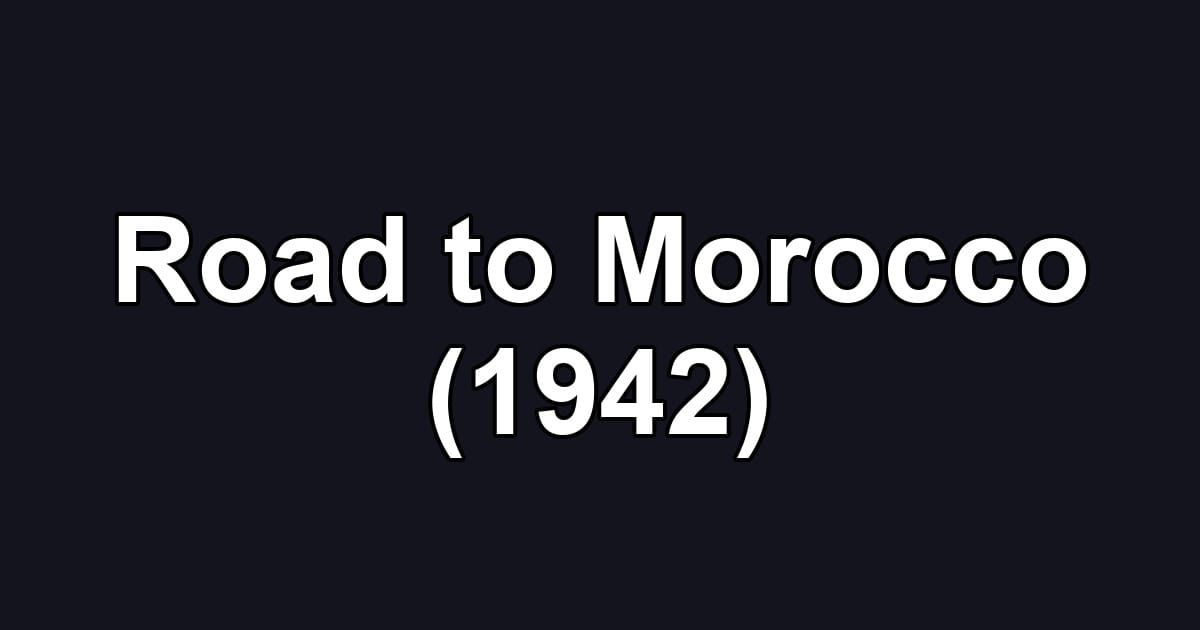 Road to Morocco (1942)