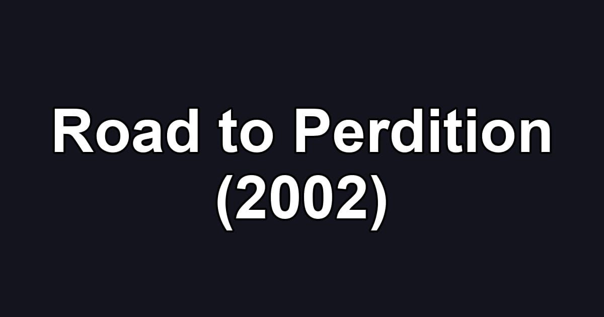 Road to Perdition (2002)