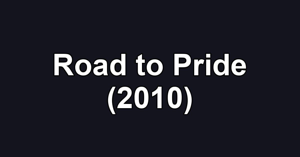 Road to Pride (2010)