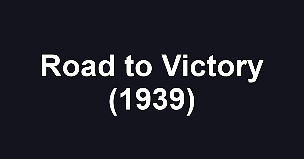 Road to Victory (1939)