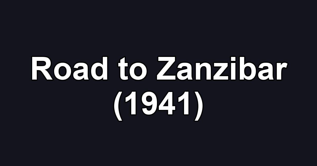 Road to Zanzibar (1941)