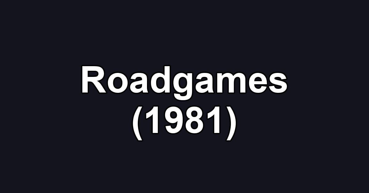 Roadgames (1981)